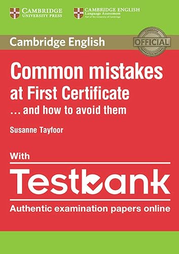 Common Mistakes at FIRST Certificate... and how to avoid them. With Testbank. Per le Scuole superiori: 1