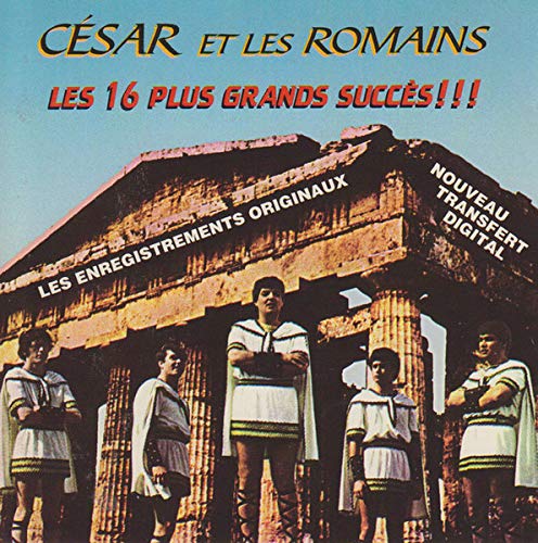 16 grands succes - les enregistrements originaux [Audio CD] Cesar Et Les Romains