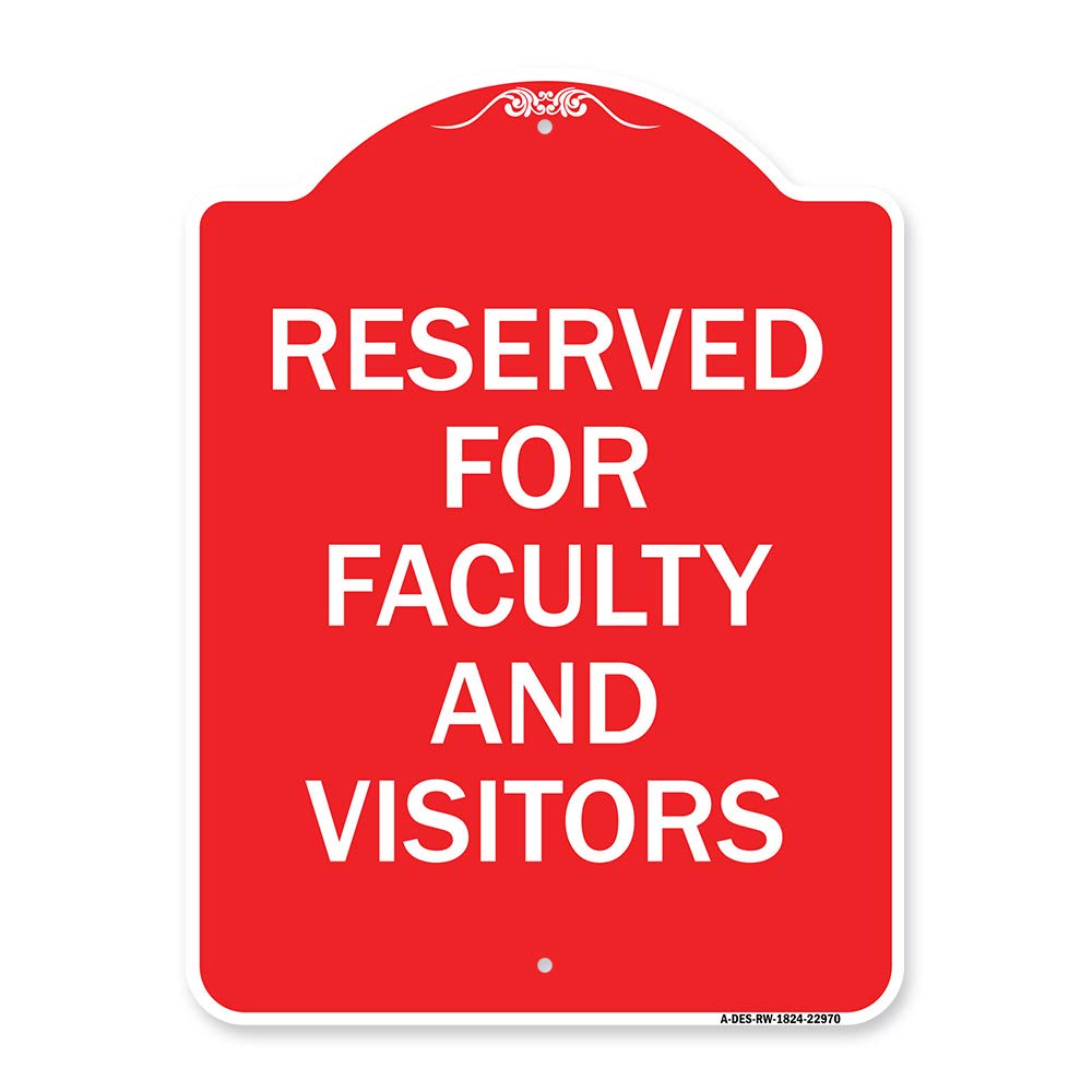 SignMission Designer Series Sign - School Parking Sign Reserved for Faculty and Visitors | Red & Whi