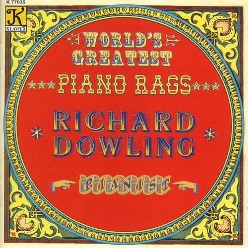 Richard Dowling: World's Greatest Piano Rags