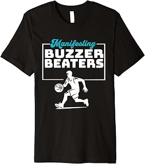 Manifesting Buzzer Beaters Basketball Player Premium T-Shirt