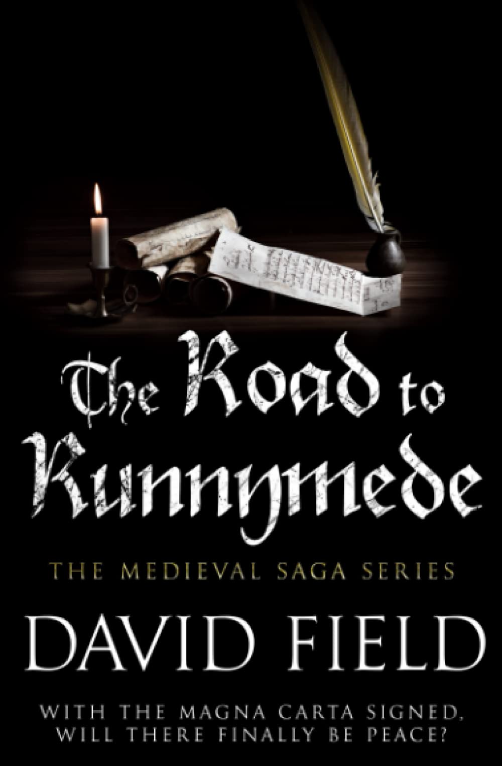 The Road to Runnymede: With the Magna Carta signed, will there finally be peace?: 6 (The Medieval Saga Series)