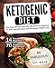 Ketogenic Diet: The Only Ultimate Keto Diet Blueprint For Beginner To Start Your Effortless and Permanent Weight Loss. 70 Weight Loss Keto Recipes! 14 ... Atkins, Anti Inflammatory,Dash Diet)