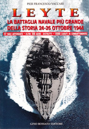 Leyte. La battaglia navale più grande della storia. 24-26 ottobre 1944
