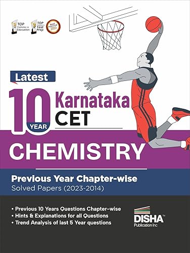 Latest 10 Year Karnataka CET Chemistry Previous Year Chapter-wise Solved Papers (2023 - 2014) | KCET PYQs Question Bank | For 2024 Engineering (B.Tech/ BE), B.Pharma &amp; B.Sc. Exams