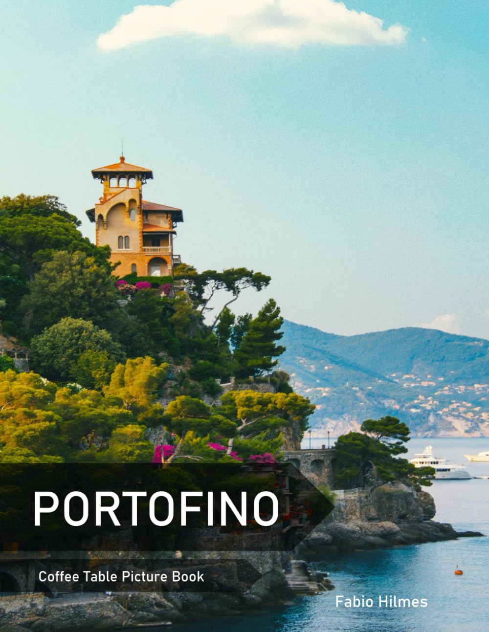 Portofino: A Coffee Table Picture Book, An Ideal Gift for Travel and Tourism Enthusiasts, Promoting Relaxation and Meditation.