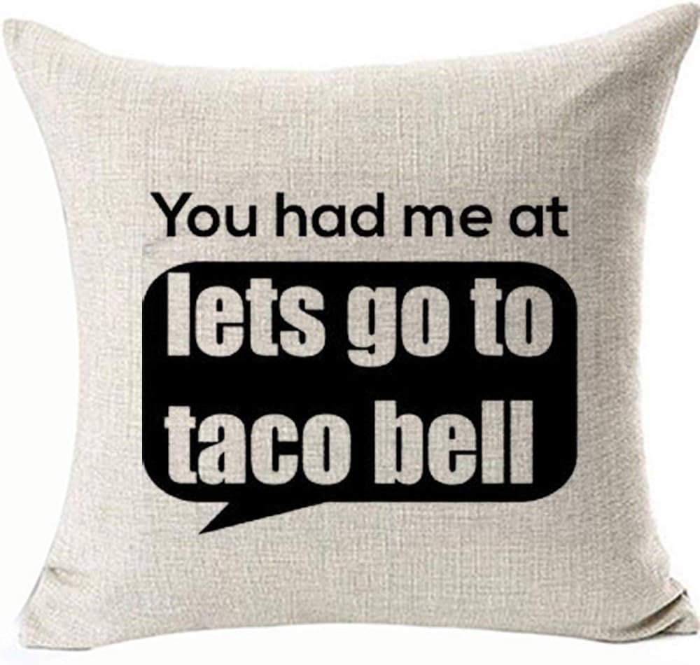 you had me at let's go to taco bell