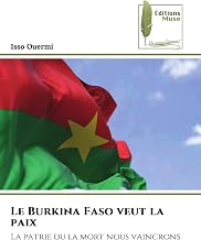 Le Burkina Faso veut la paix (French Edition)