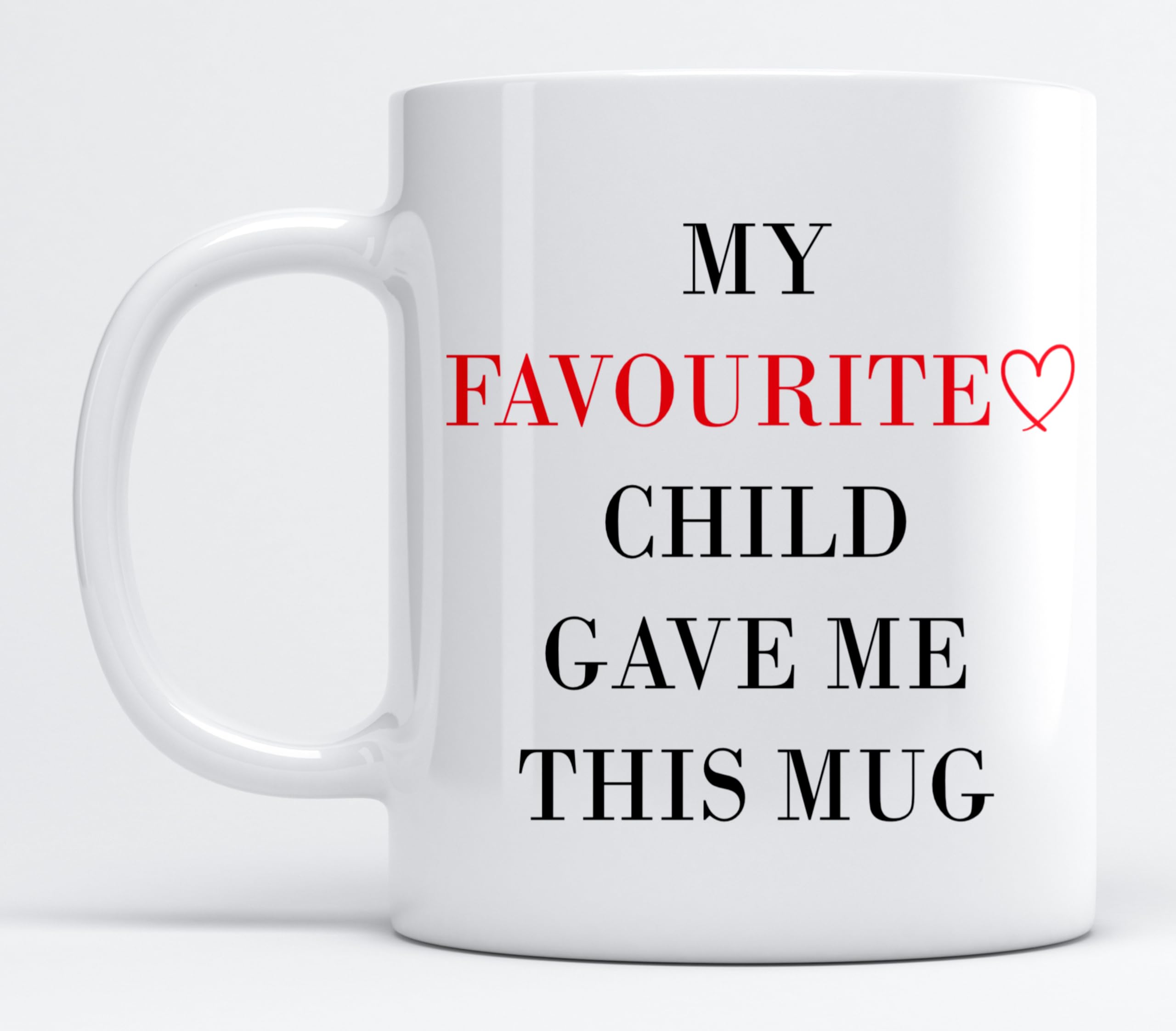 EKAM Tea Mug Gift for Father’s Day Mother’s Day “My Favourite Child gave me This Mug” Gift for Mum and dad (11oz Mug)