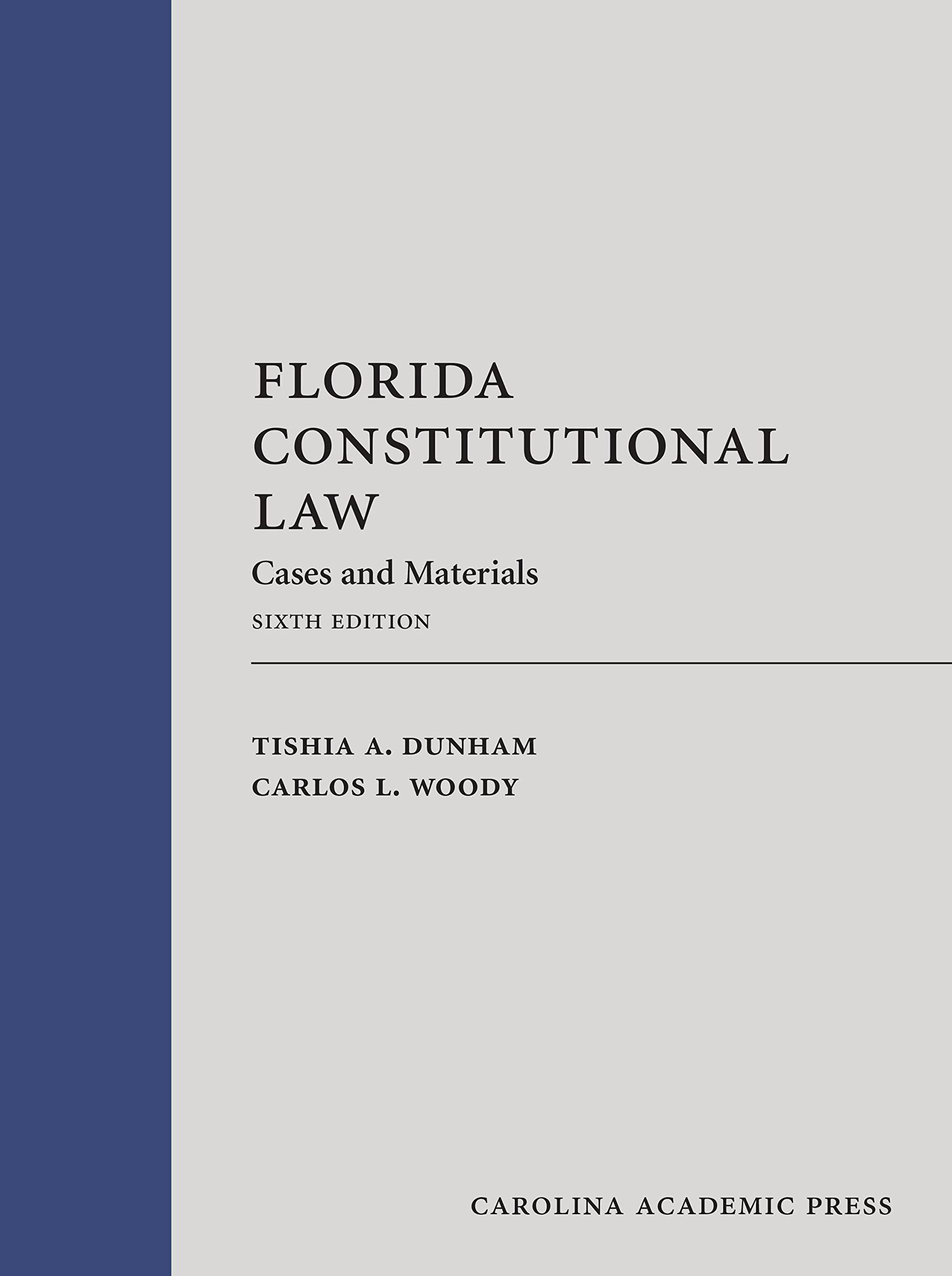 Florida Constitutional Law: Cases and Materials, Sixth Edition