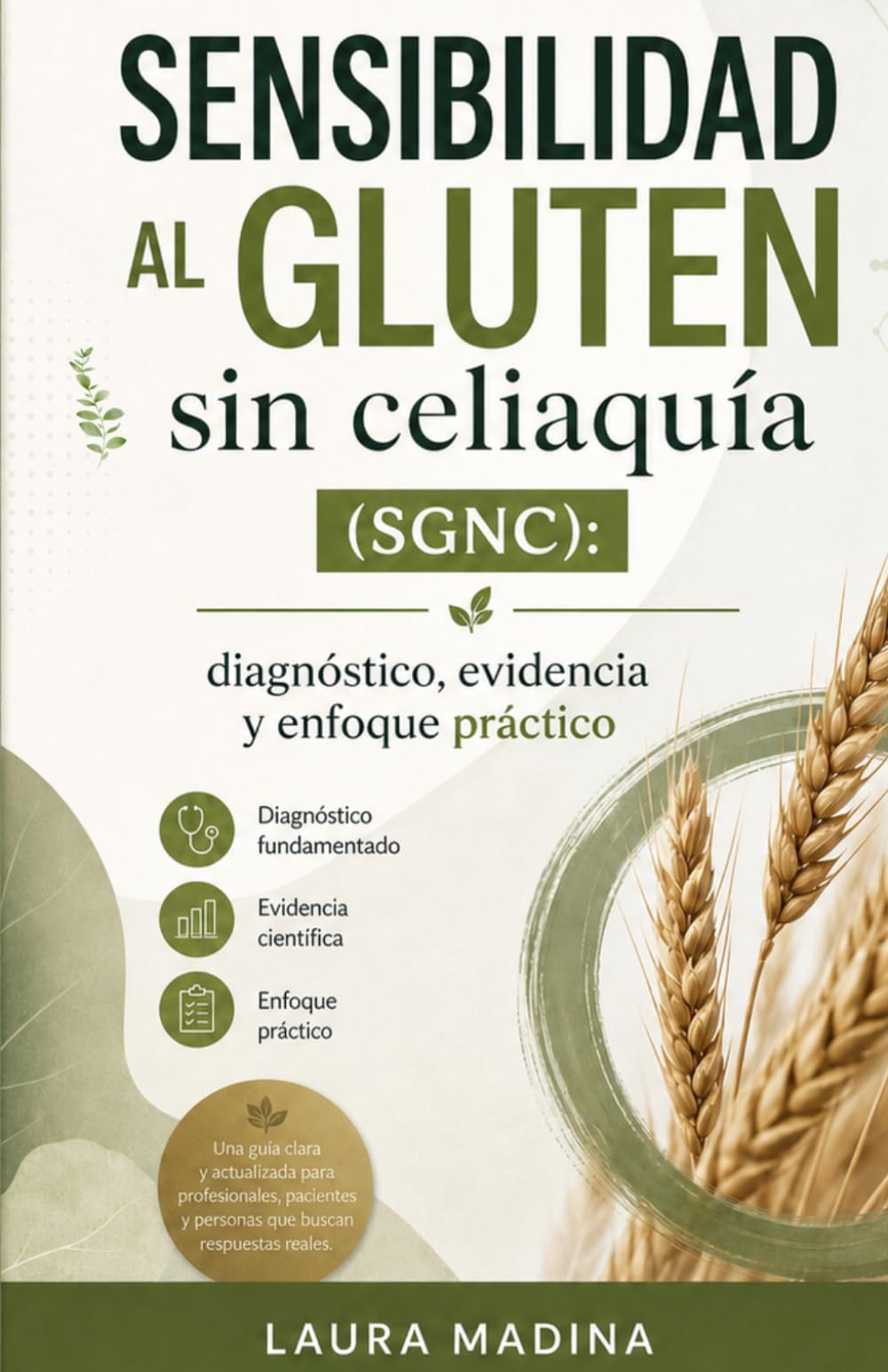 Sensibilidad al gluten sin celiaquía (SGNC): Diagnóstico, evidencia y enfoque práctico
