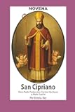 Novena De San Cipriano Para Protección contra Hechizos o Mala Suerte (Spanish Edition)