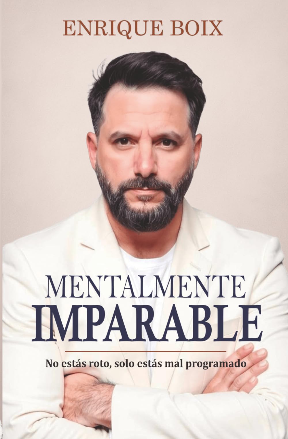 Mentalmente Imparable: No estás roto, solo estás mal programado