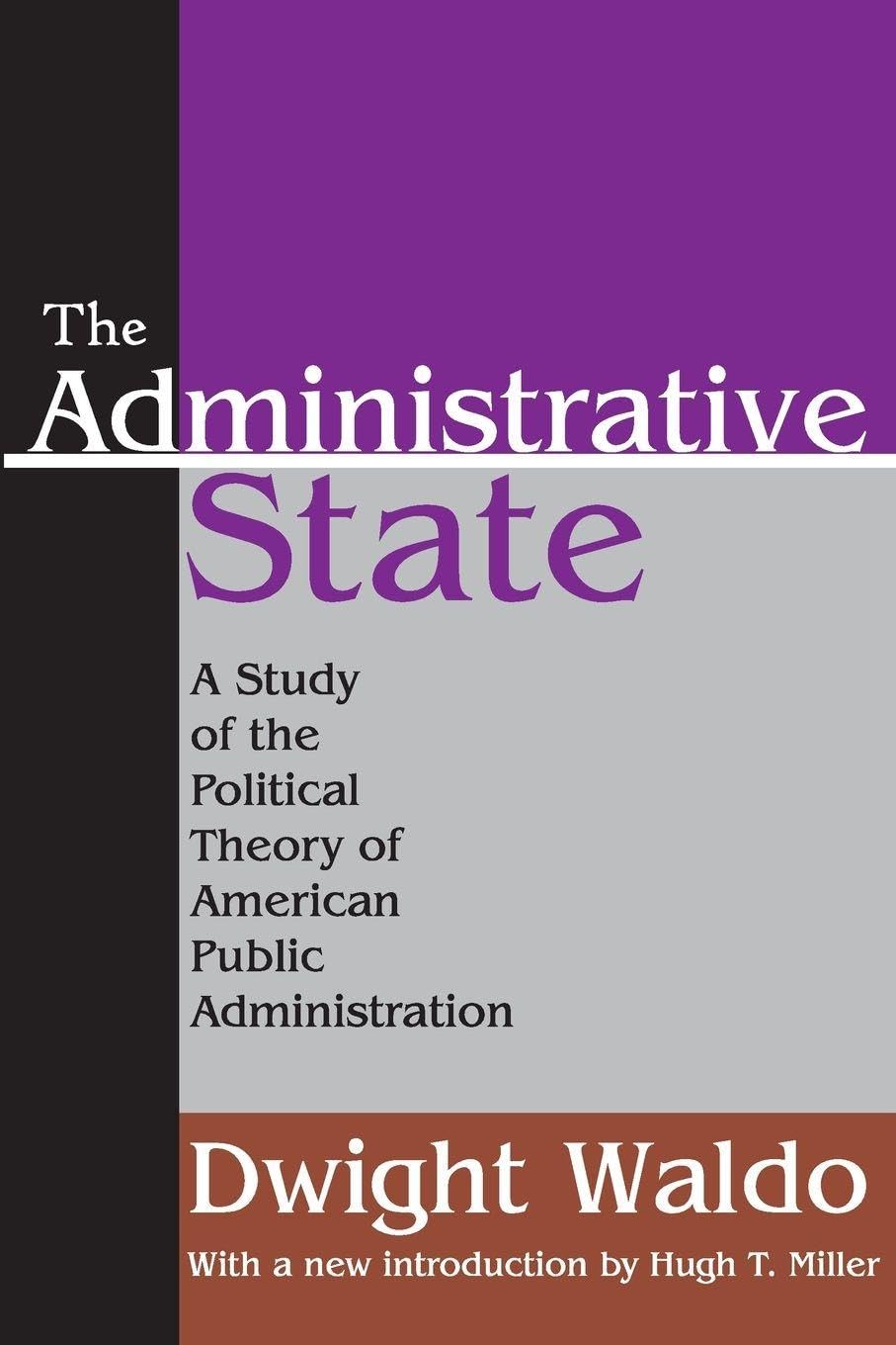 The Administrative State: A Study of the Political Theory of American Public Administration