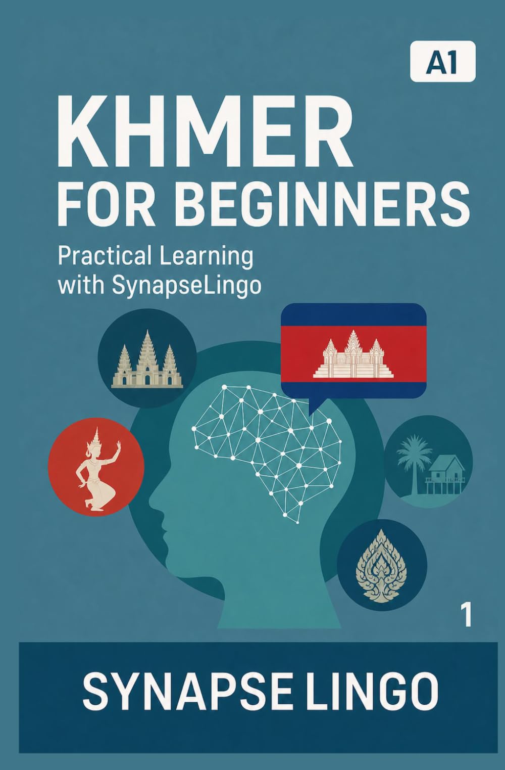 Khmer for Beginners: Practical Learning with SynapseLingo (Learn Khmer)
