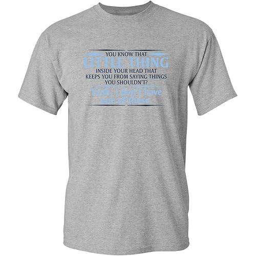 You Know The Little Thing Cool Graphic Sarcastic Sarcasm Novelty Funny T Shirt