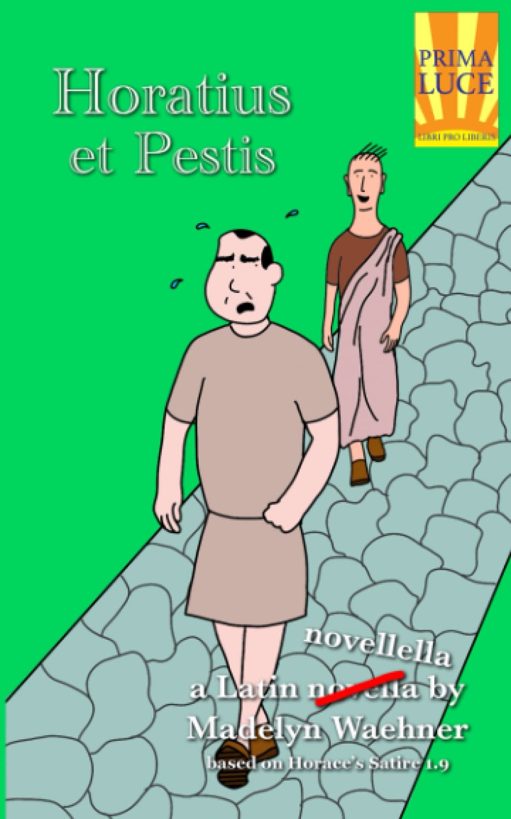 Horatius et Pestis: a Latin novella (novellella) based on Horace's Satire 1.9