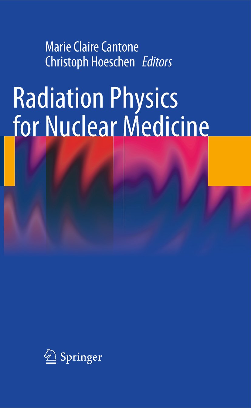 Radiation Physics for Nuclear Medicine (English Edition)