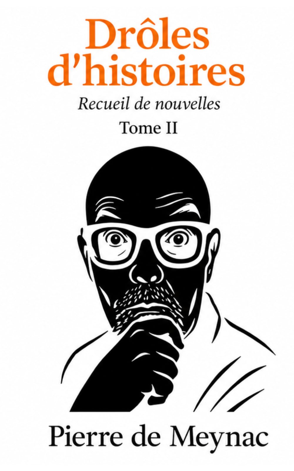Drôles d'histoires : Recueil de nouvelles Tome II
