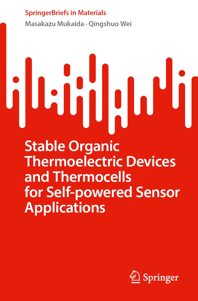 Stable Organic Thermoelectric Devices and Thermocells for Self-powered Sensor Applications (SpringerBriefs in Materials)