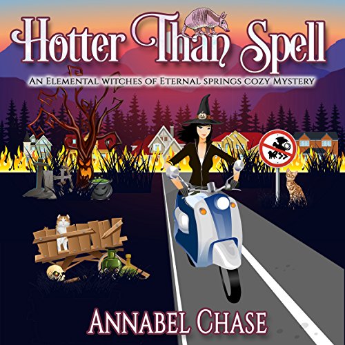 Hotter Than Spell An Elemental Witches of Eternal Springs Cozy Mystery