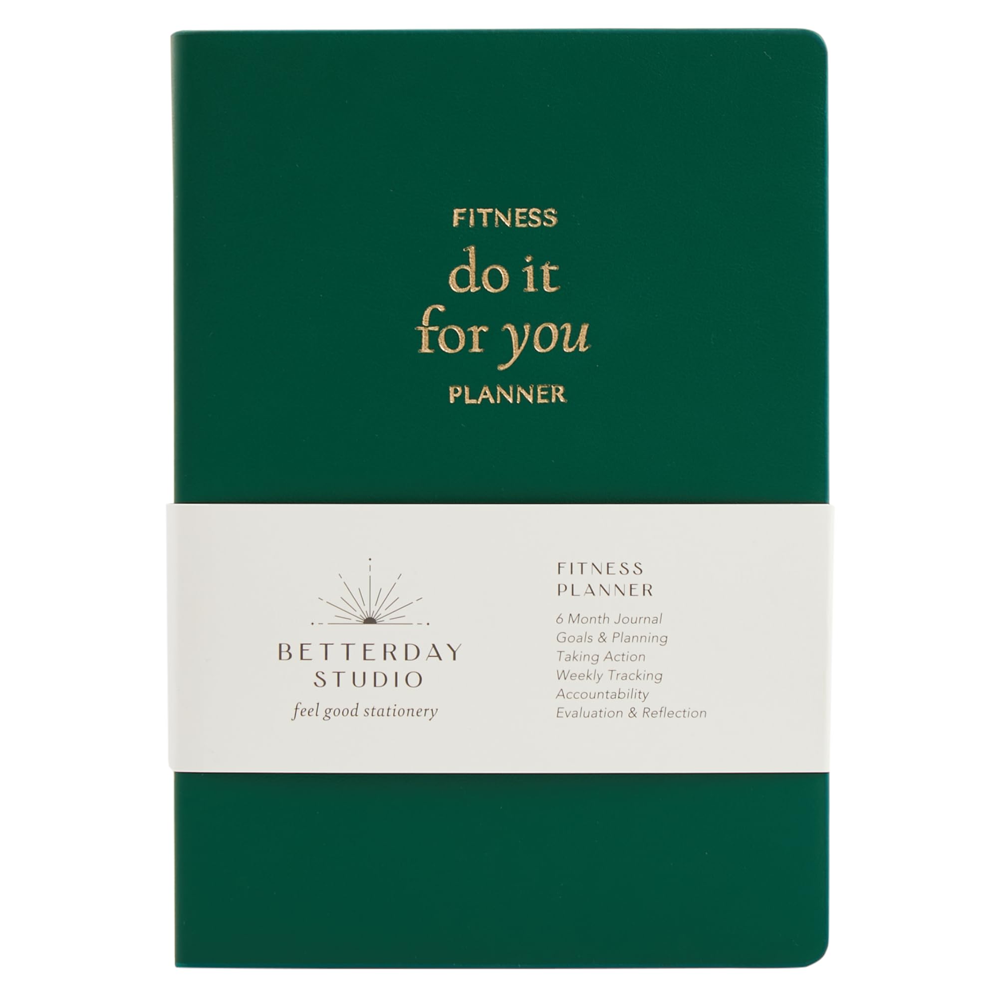 Betterday Studio - "Do It For You" Fitness Planner – Weight Loss Journal Diary, Weekly Planner, Gym Exercise Tracker, Workout & Diet Log, Food Diary, Goal Checker, Meal & Workout Plan - Emerald Green