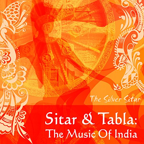 Play Sitar & Tabla Music of India by The Silver Sitar on Amazon Music