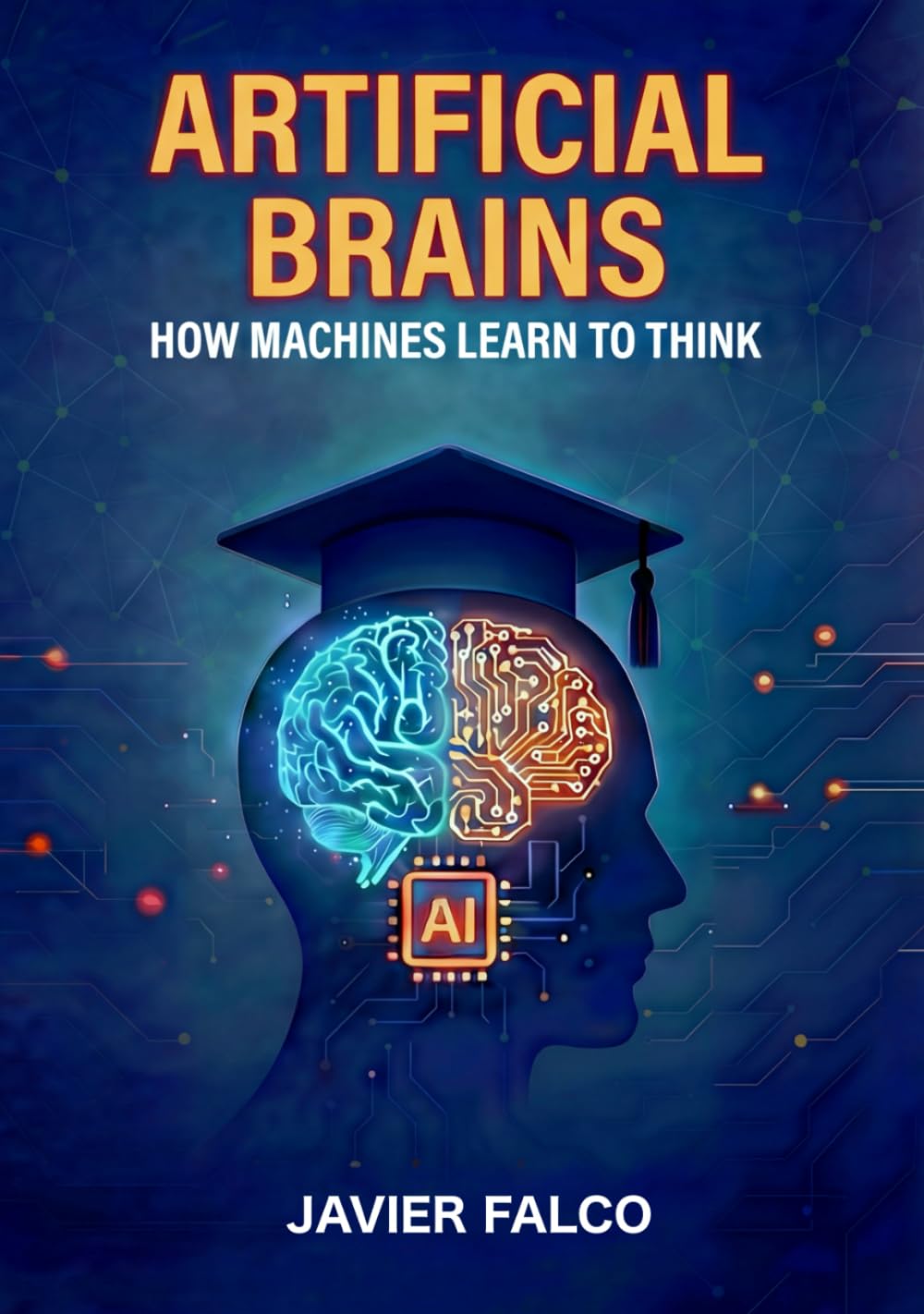 Artificial Brains: How Machines Learn to Think
