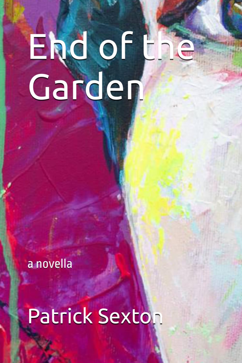 End of the Garden: a novella