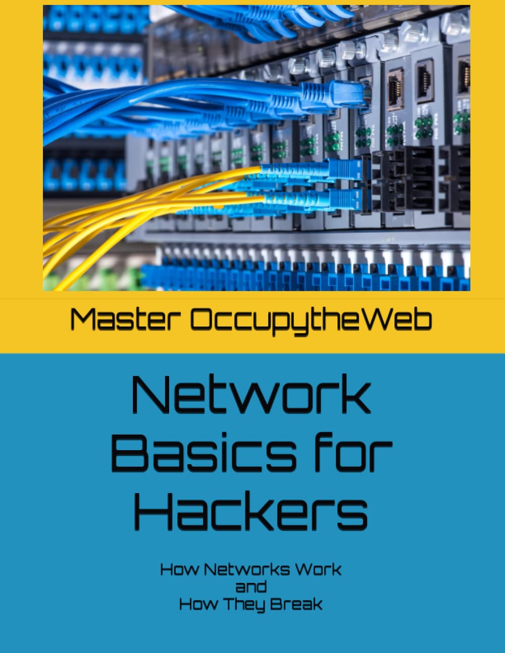 Network Basics for Hackers: How Networks Work and How They Break