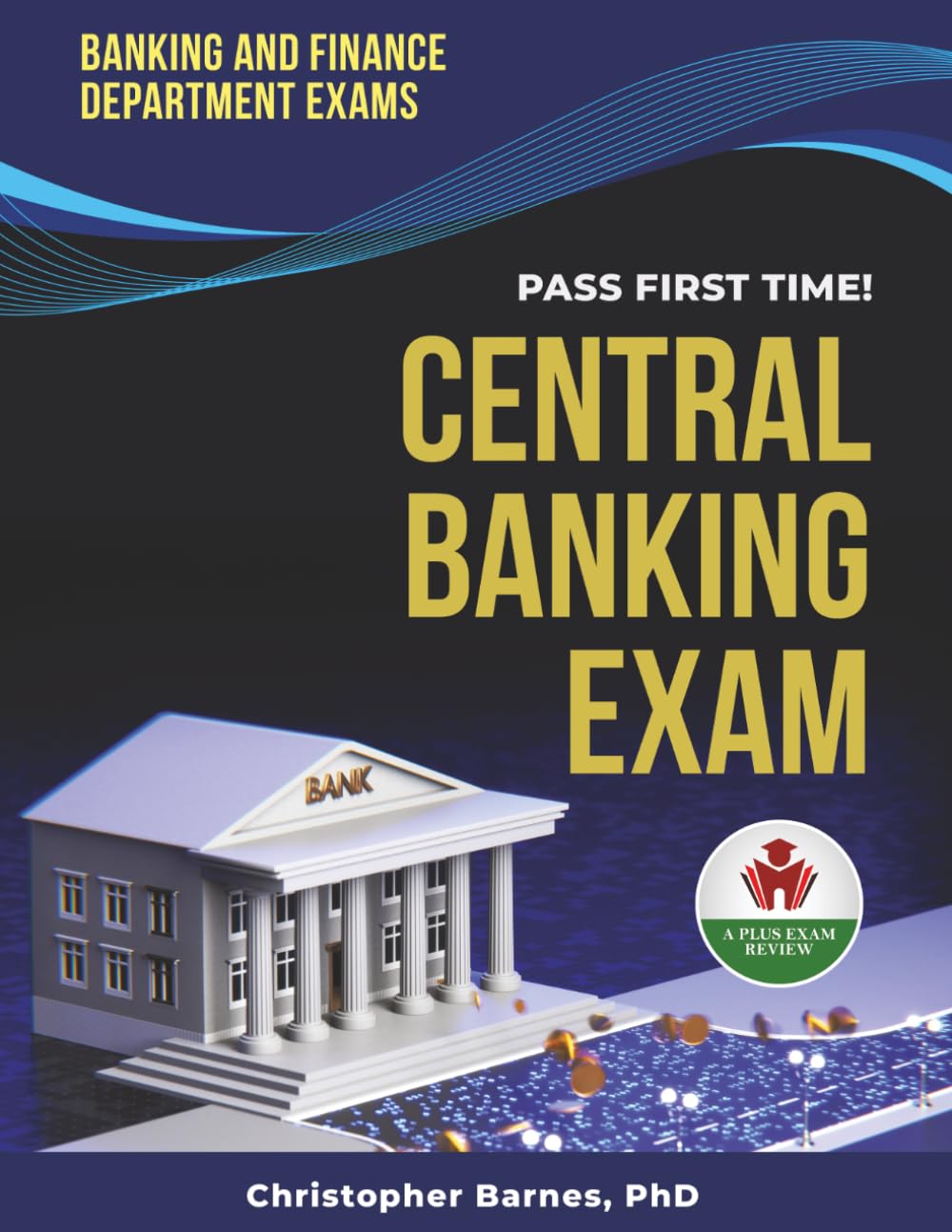 CENTRAL BANKING EXIT EXAM PREP