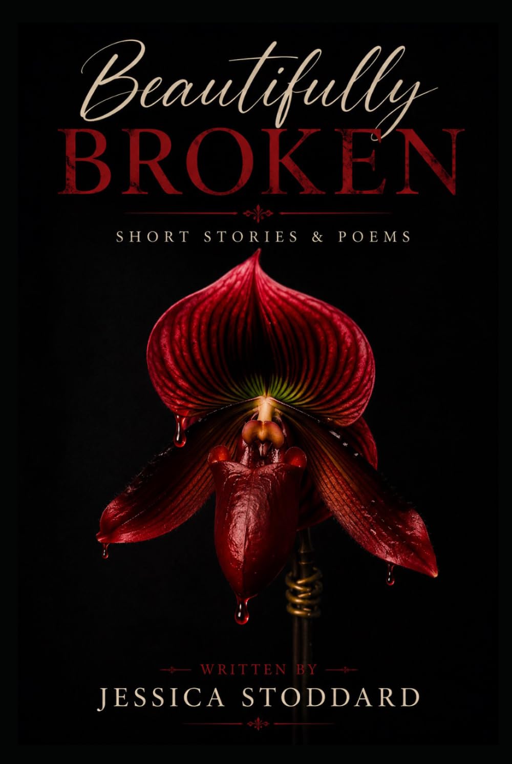 Beautifully Broken: Short stories and poems
