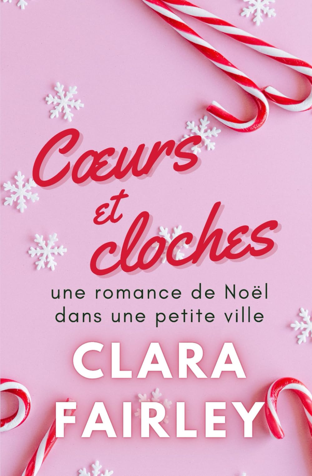Cœurs et cloches: une romance de Noël dans une petite ville (Les douces romances de Pinewood)