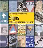 Signs: Lettering in the Environment: Lettering in the