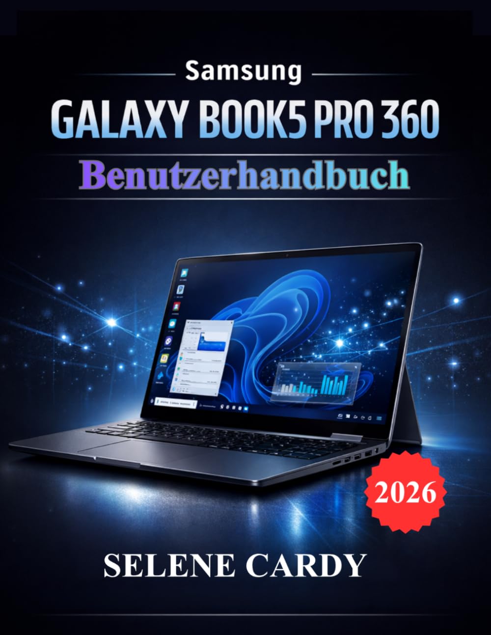 Samsung Galaxy Book5 Pro 360 Benutzerhandbuch: Meistern Sie Ihren Laptop mit KI-Funktionen, Anpassungsmöglichkeiten und Leistungsoptimierungstechniken