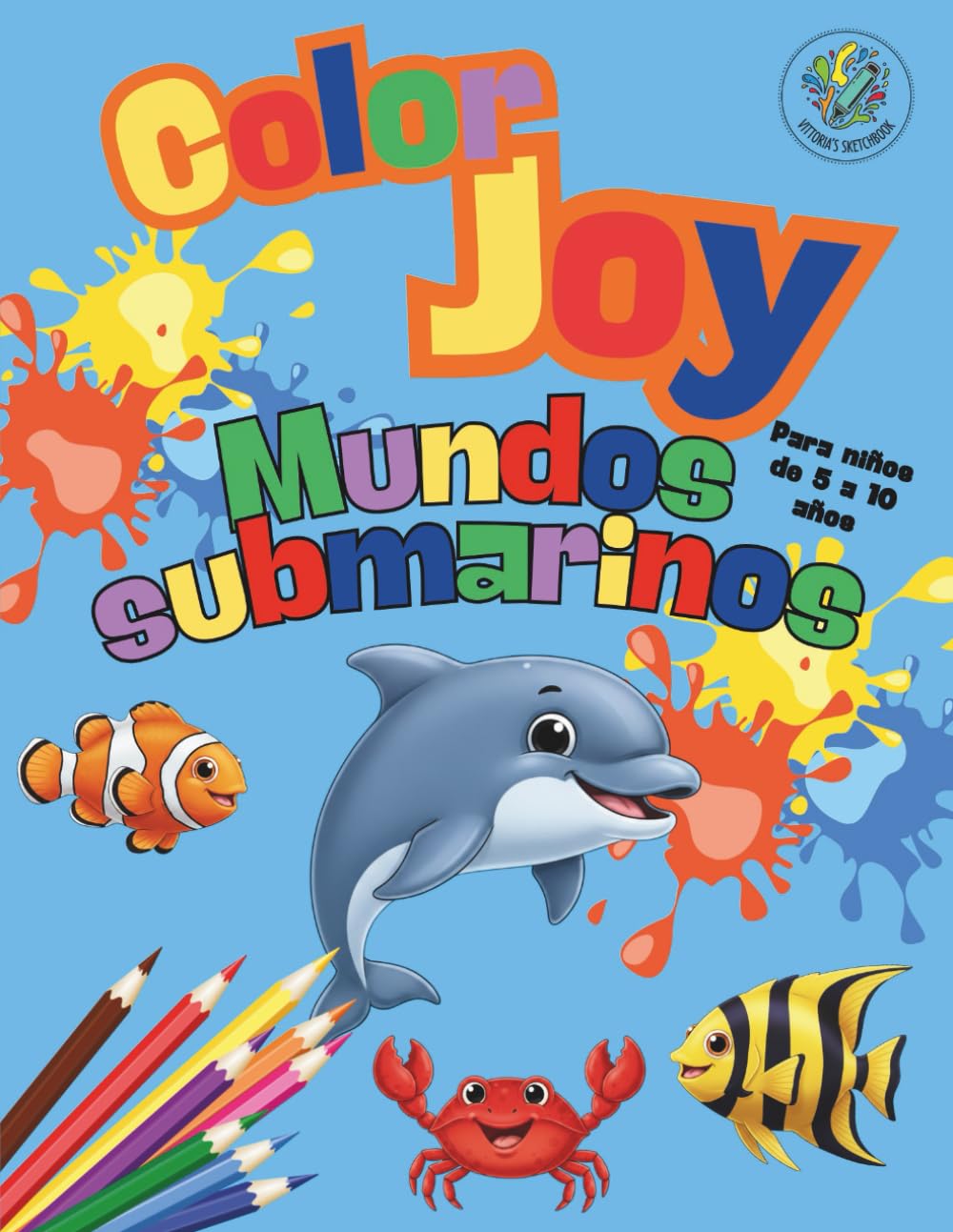 Color Joy: Libro de Colorear de Mundos Submarinos Divertido para Niños de 5 a 10 Años: 32 Dibujos Sencillos para Niños y Niñas