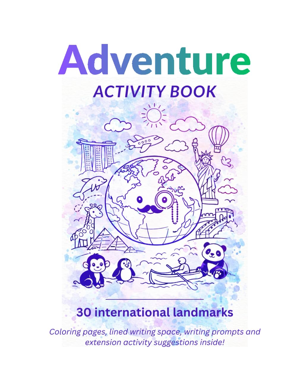 Adventure Activity Book: 30 International Landmarks
