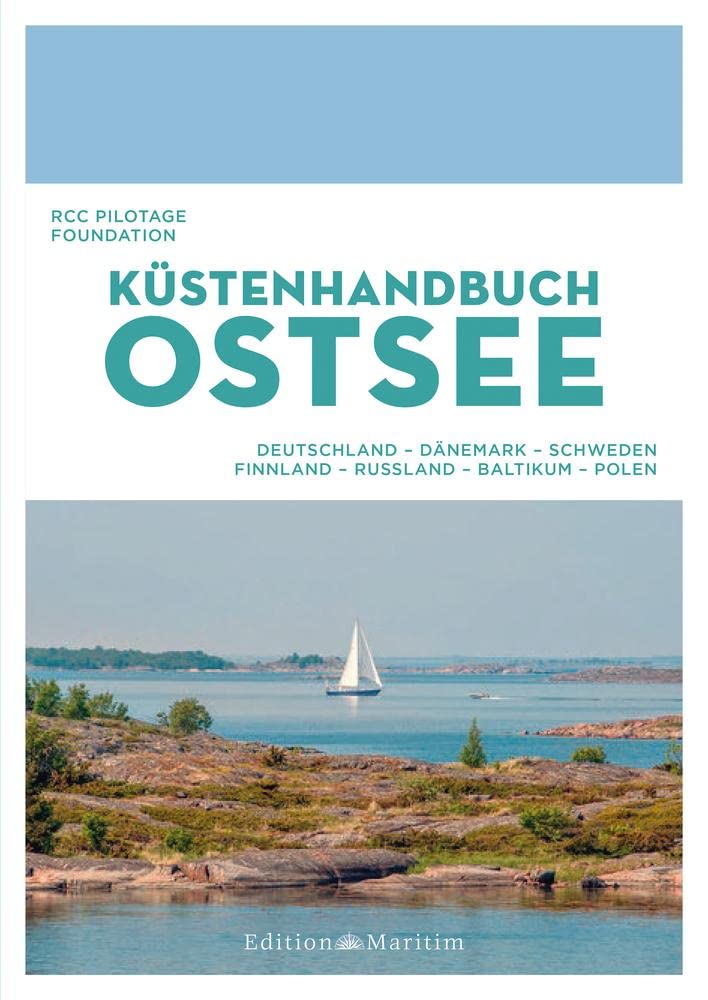 Küstenhandbuch Ostsee: Deutschland, Dänemark, Schweden, Finnland, Russland, Baltikum, Polen