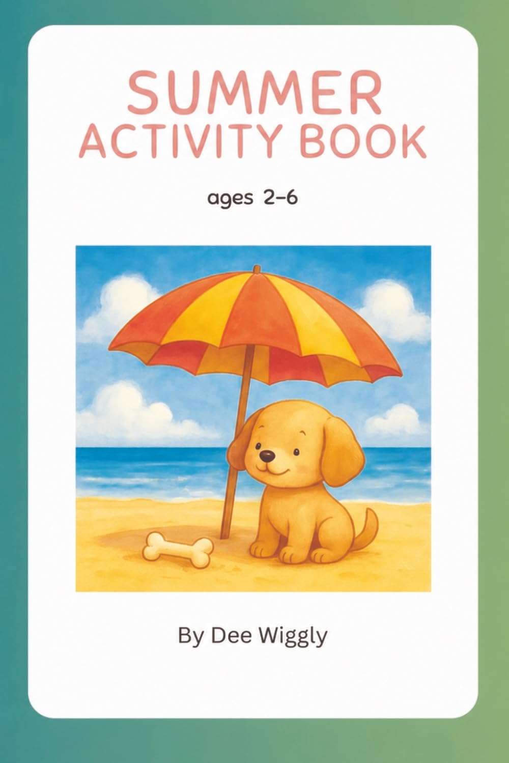 Summer Activity Book: Coloring and Puzzle Pages for ages 2-6