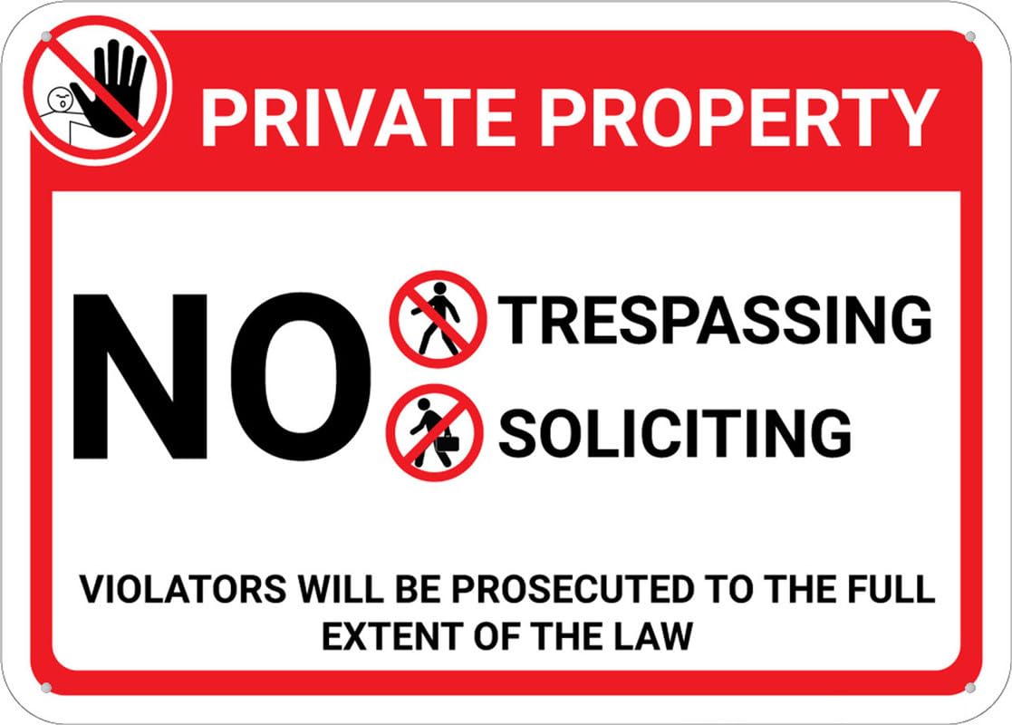 Private Property No Trespassing Soliciting - Violators Prosecuted Aluminum Metal Sign 12"x8" Pre-Drilled Holes For Easy Mounting Indoor/Outdoor Use - Fence/Door/Gate