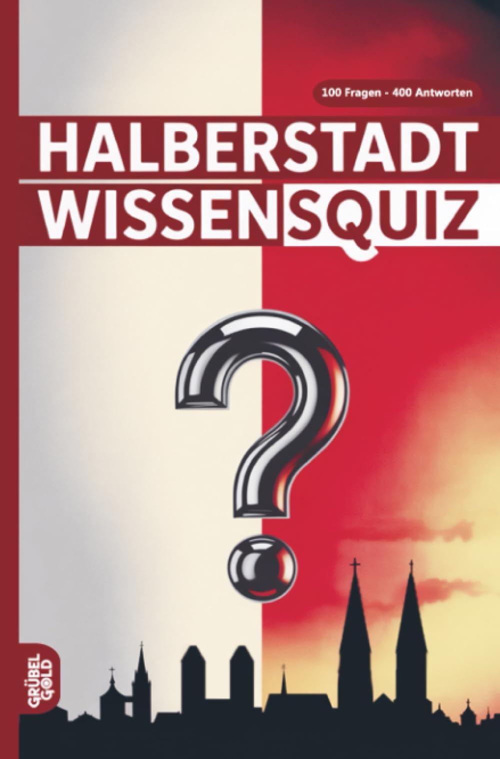 Halberstadt Wissensquiz: 100 Quizfragen über Halberstadt | Rätsel- und Ratespiel