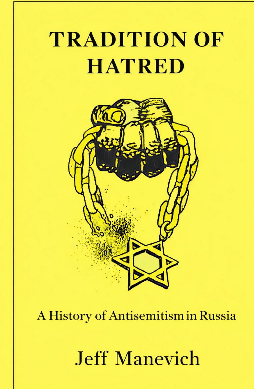 Tradition of Hatred: A History of Antisemitism in Russia
