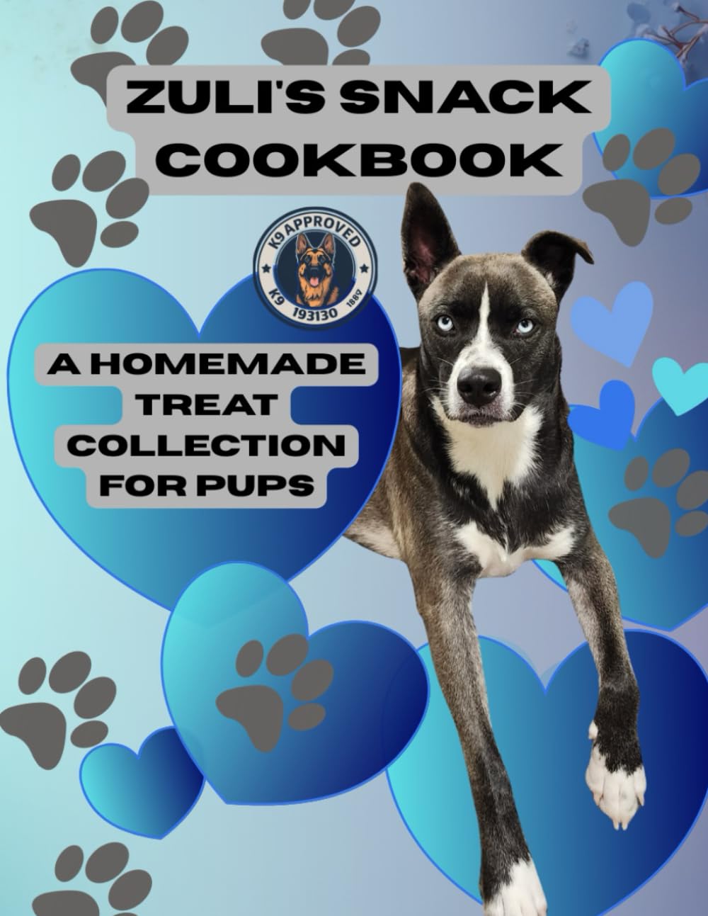 Zuli's Snack Cookbook: A Homemade Recipe Collection for Pups