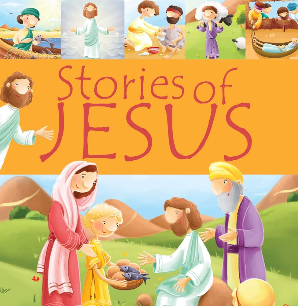 Stories of Jesus (99 Stories from the Bible) By Juliet David, Elina Ellis