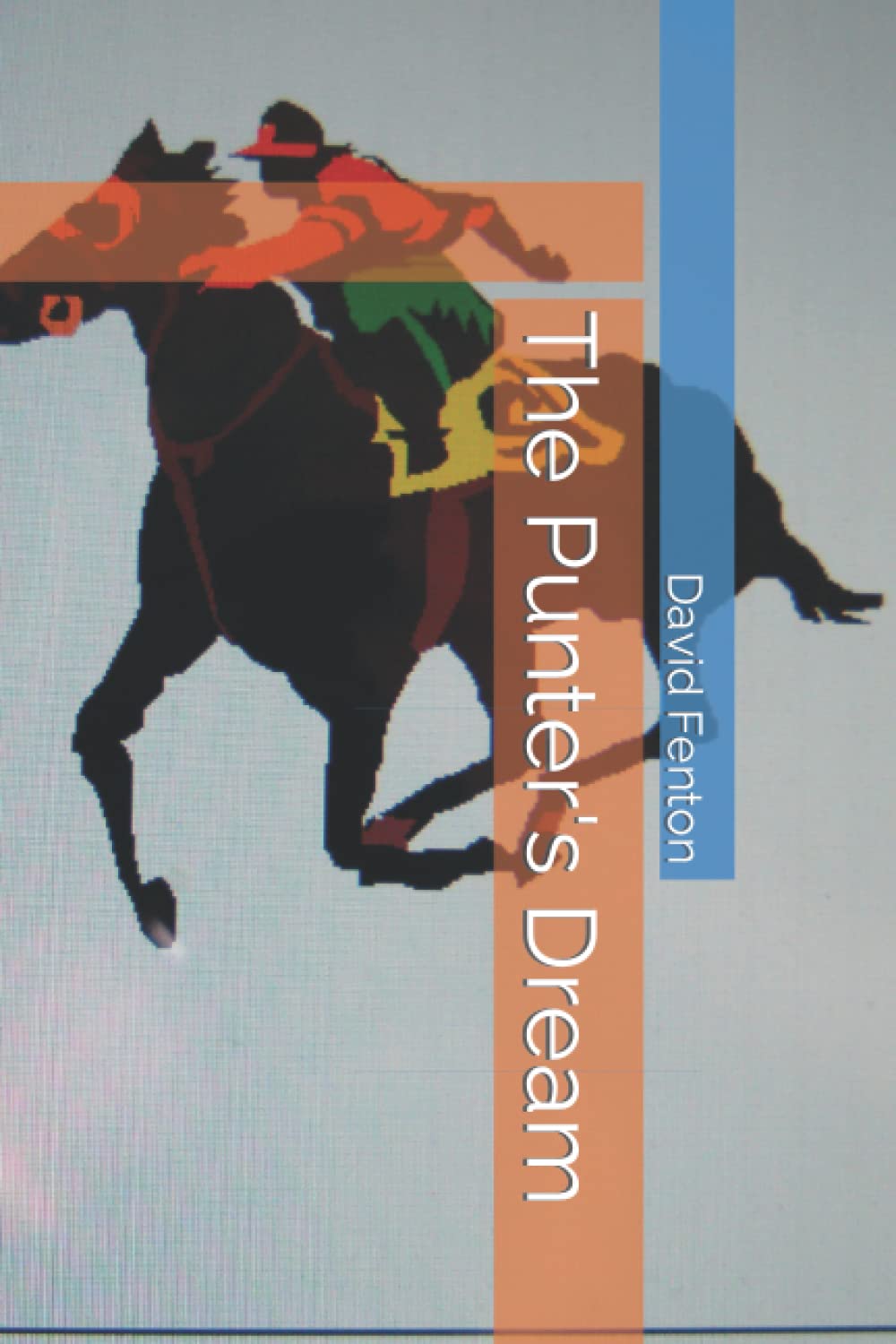 The Punter's Dream: The Unique Betting System