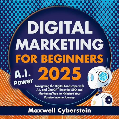 Digital Marketing for Beginners 2025 by Maxwell Cyberstein episode artwork