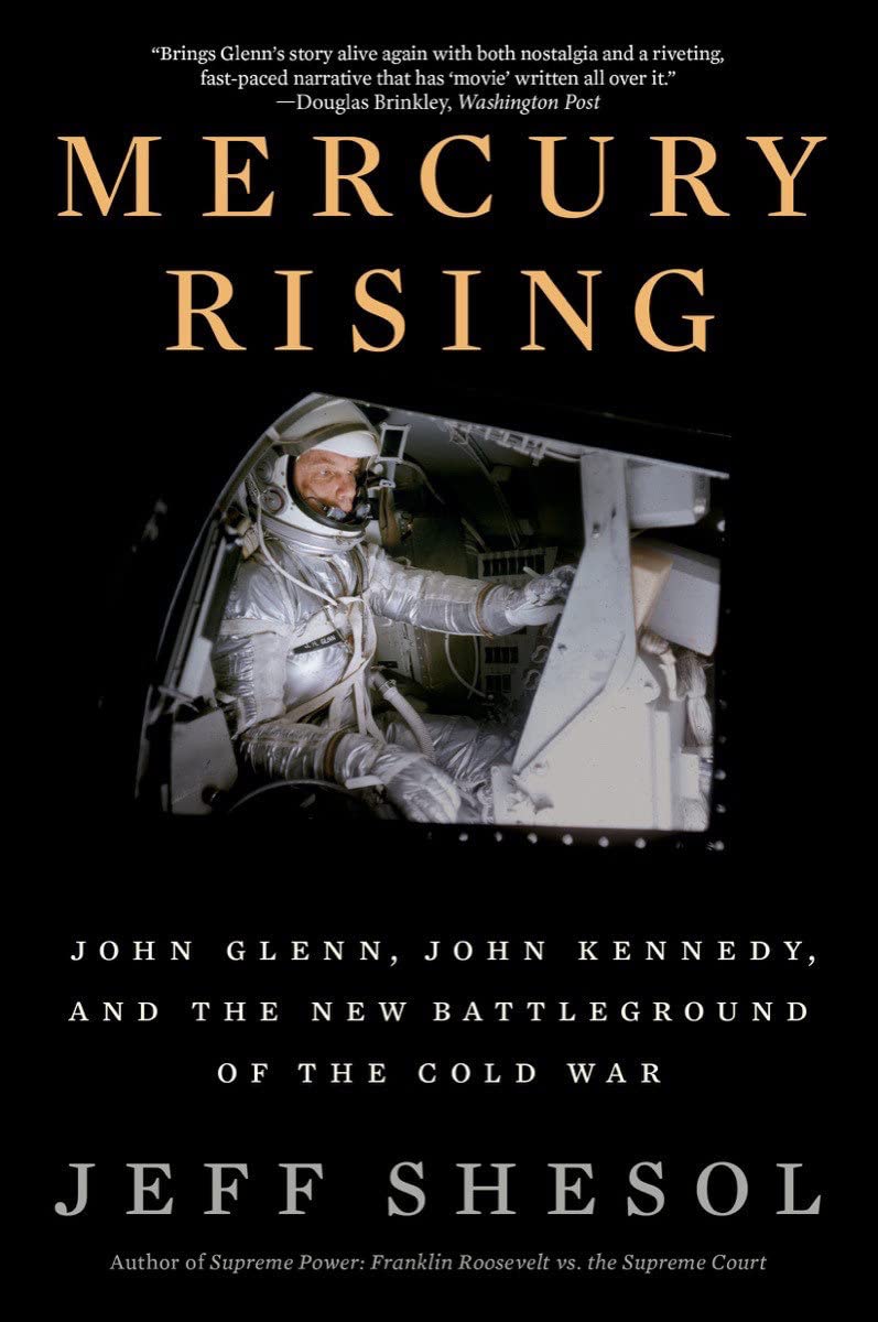 Mercury Rising - John Glenn, John Kennedy, and the