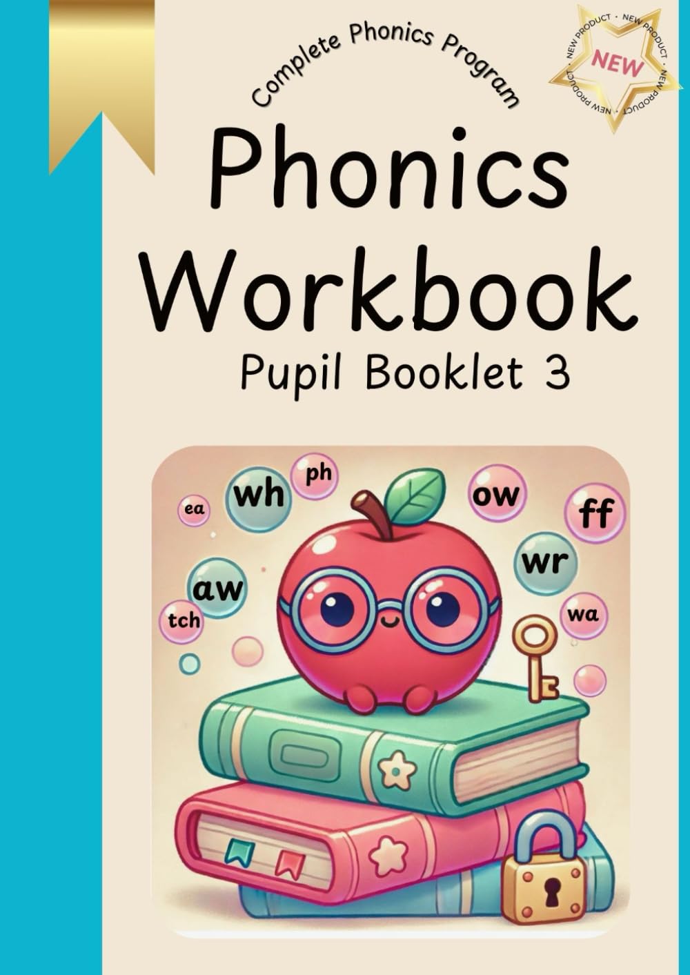 Phonics Workbook - complete phonics program: Pupil workbook 3