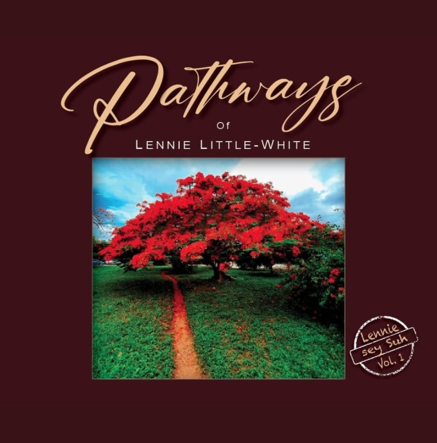 Pathways of LENNIE LITTLE-WHITE: Lennie sey Suh Vol. 1      Kindle Edition