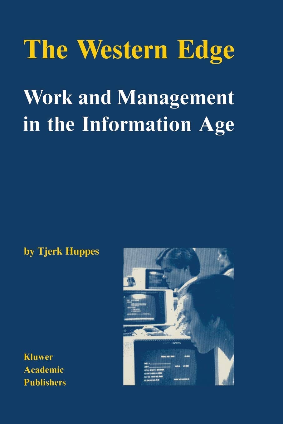 The Western Edge: Work and Management in the Information Age